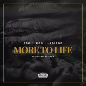SDC - More To Life ft. Ladipoe x Ikon